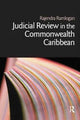 Book cover of: Judicial Review in the Commonwealth Caribbean. By: Rajendra Ramlogan