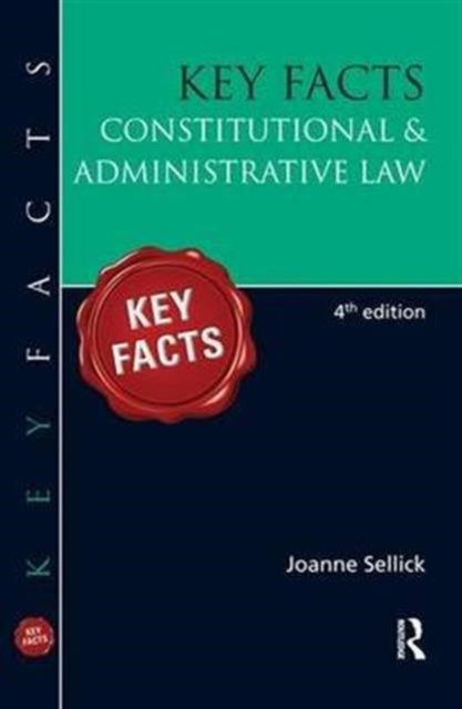 Book cover of: Key Facts: Constitutional & Administrative Law, BRI. By: Joanne Sellick