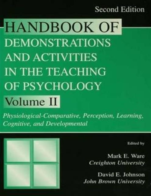 Book cover of: Handbook of Demonstrations and Activities in the Teaching of Psychology. By: Mark E. Ware