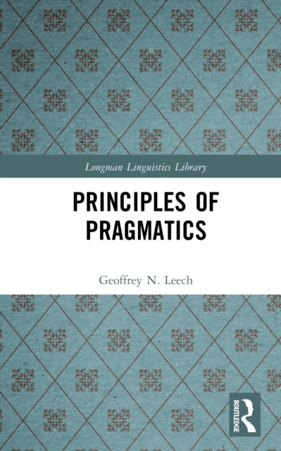 Book cover of: Principles of Pragmatics. By: Geoffrey N. Leech