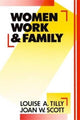 Book cover of: Women, Work and Family. By: Louise A. Tilly