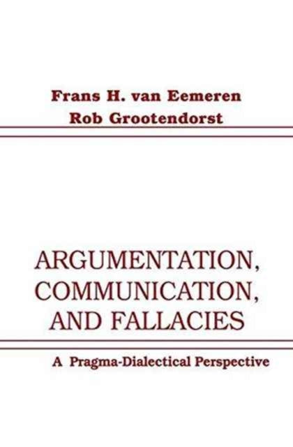 Book cover of: Argumentation, Communication, and Fallacies. By: Frans H. van Eemeren