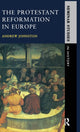 Book cover of: Protestant Reformation in Europe. By: Andrew Johnston