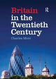 Book cover of: Britain in the Twentieth Century. By: Charles More