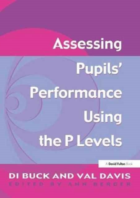 Book cover of: Assessing Pupil's Performance Using the P Levels. By: Val Davis