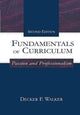 Book cover of: Fundamentals of Curriculum. By: Decker F. Walker