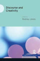 Book cover of: Discourse and Creativity. By: Rodney Jones