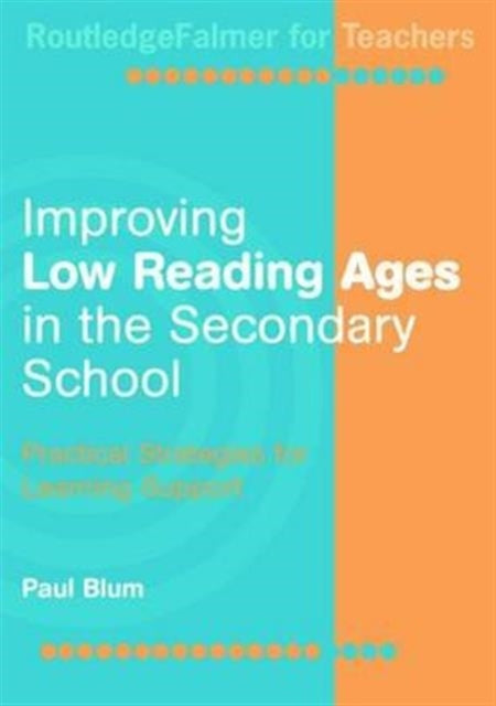 Book cover of: Improving Low-Reading Ages in the Secondary School. By: Paul Blum