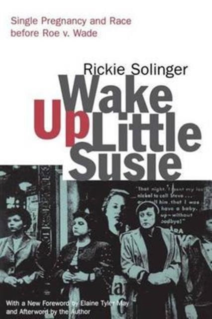 Book cover of: Wake Up Little Susie. By: Rickie Solinger