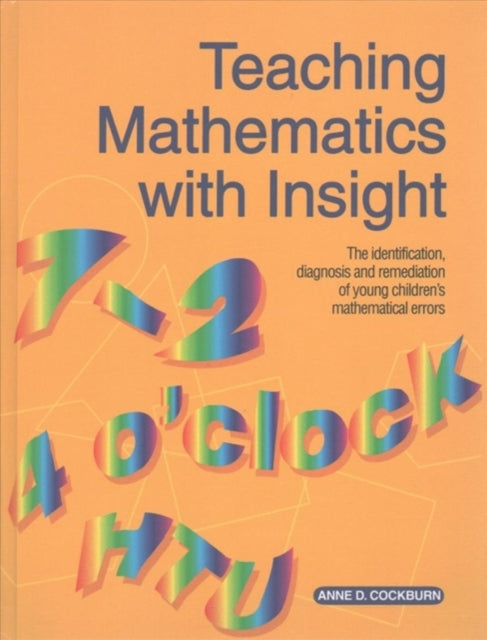 Book cover of: Teaching Mathematics with Insight. By: Anne D. Cockburn