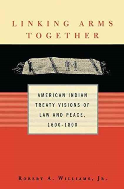 Book cover of: Linking Arms Together. By: Williams, Jr., Robert A.