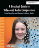 Book cover of: Practical Guide to Video and Audio Compression. By: Cliff Wootton