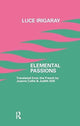 Book cover of: Elemental Passions. By: Luce Irigaray