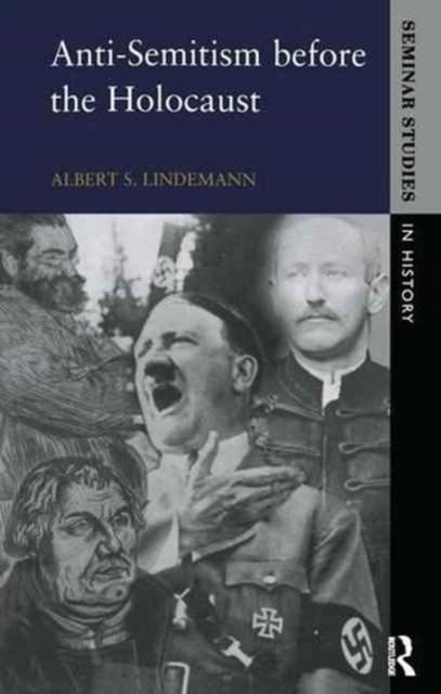 Book cover of: Anti-Semitism before the Holocaust. By: Albert S. Lindemann