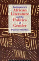 Book cover of: Contemporary African Literature and the Politics of Gender. By: Florence Stratton