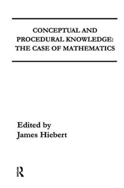 Book cover of: Conceptual and Procedural Knowledge. By: James Hiebert