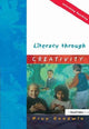 Book cover of: Literacy through Creativity. By: Prue Goodwin