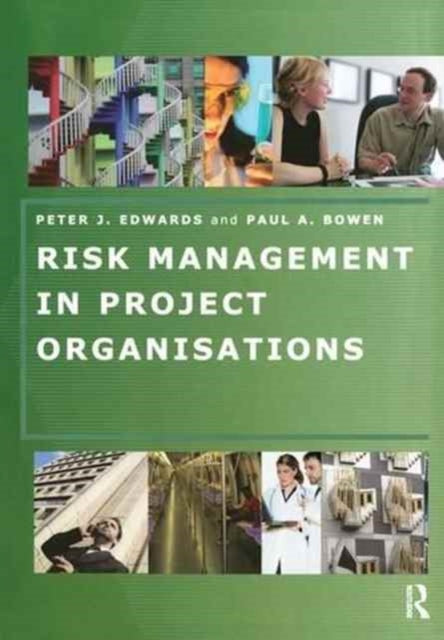 Book cover of: Risk Management in Project Organisations. By: Peter Edwards