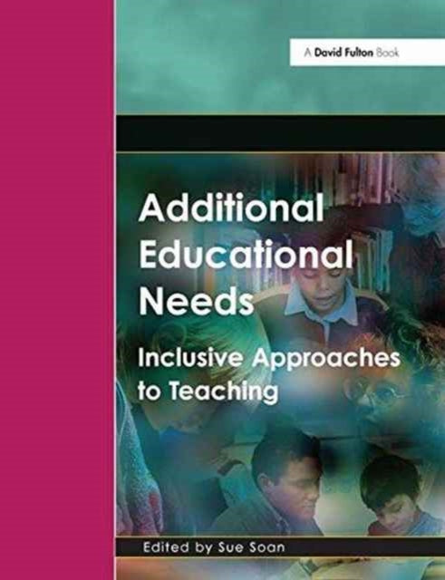 Book cover of: Additional Educational Needs. By: Sue Soan