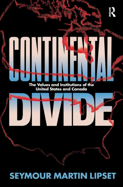 Book cover of: Continental Divide. By: Seymour Martin Lipset