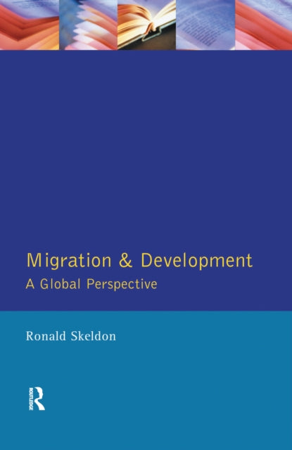 Book cover of: Migration and Development. By: Ronald Skeldon