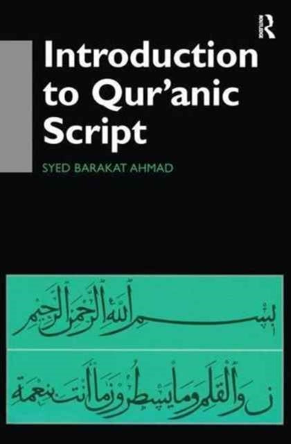 Book cover of: Introduction to Qur'anic Script. By: Syed Barakat Ahmad
