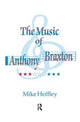 Book cover of: Music of Anthony Braxton. By: Heffley