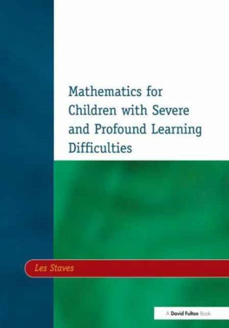 Book cover of: Mathematics for Children with Severe and Profound Learning Difficulties. By: Les Staves