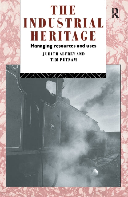 Book cover of: Industrial Heritage. By: Judith Alfrey
