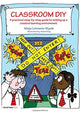 Book cover of: Classroom DIY. By: Maija Leimanis-Wyatt