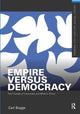 Book cover of: Empire Versus Democracy. By: Carl Boggs