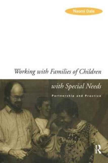 Book cover of: Working with Families of Children with Special Needs. By: Naomi Dale
