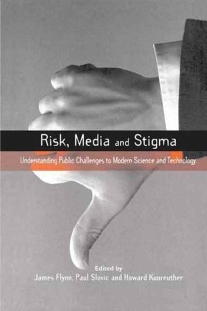 Book cover of: Risk, Media and Stigma. By: Paul Slovic
