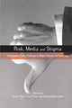Book cover of: Risk, Media and Stigma. By: Paul Slovic