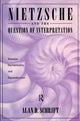 Book cover of: Nietzsche and the Question of Interpretation. By: Alan Schrift