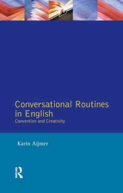 Book cover of: Conversational Routines in English. By: Karin Aijmer