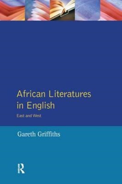 Book cover of: African Literatures in English. By: Gareth Griffiths