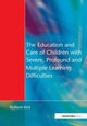 Book cover of: Education and Care of Children with Severe, Profound and Multiple Learning Disabilities