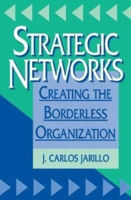 Book cover of: Strategic Networks. By: J. Carlos Jarillo