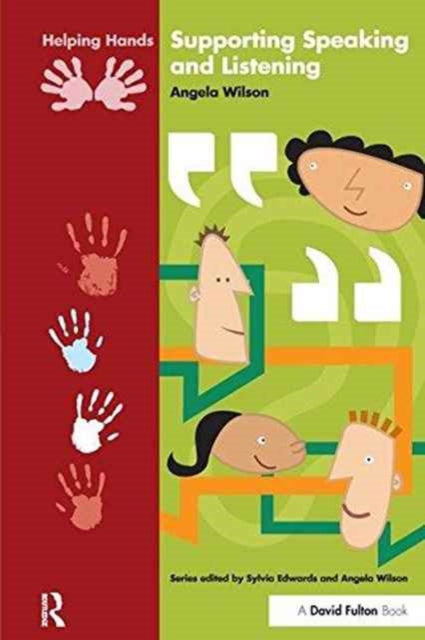 Book cover of: Supporting Speaking and Listening. By: Angela Wilson