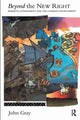 Book cover of: Beyond the New Right. By: John Gray