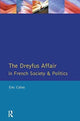 Book cover of: Dreyfus Affair in French Society and Politics. By: Eric Cahm