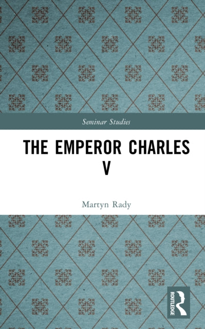 Book cover of: Emperor Charles V. By: Martyn Rady