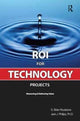 Book cover of: ROI for Technology Projects. By: Brian Roulstone