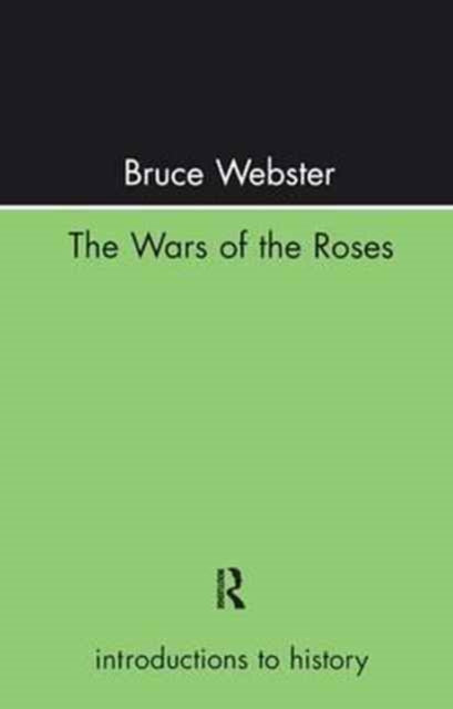 Book cover of: Wars Of The Roses. By: Bruce Webster