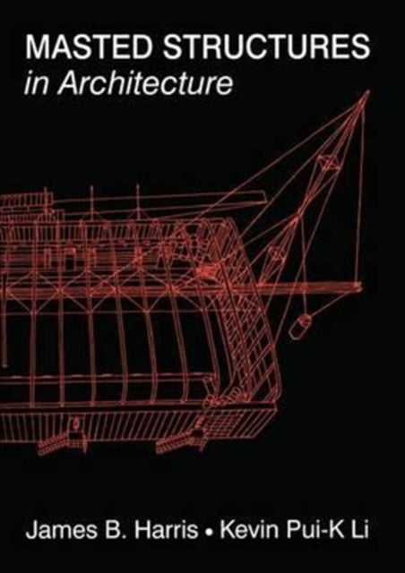 Book cover of: Masted Structures in Architecture. By: James Harris