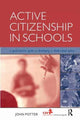 Book cover of: Active Citizenship in Schools. By: John Potter