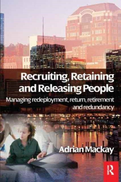 Book cover of: Recruiting, Retaining and Releasing People. By: Adrian MacKay