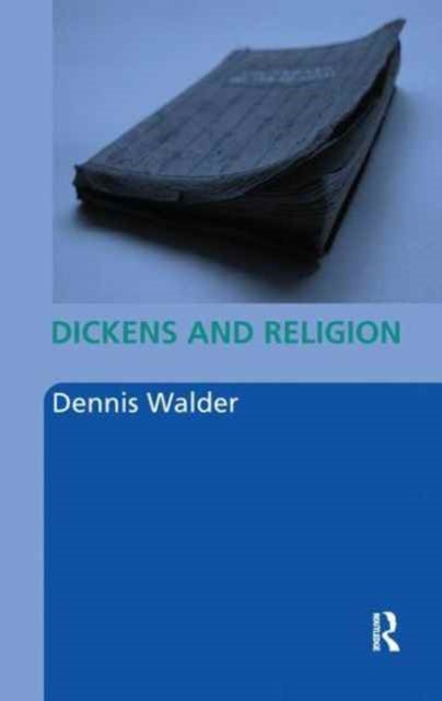 Book cover of: Dickens and Religion. By: Dennis Walder