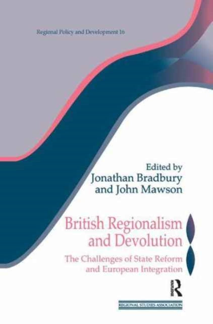 Book cover of: British Regionalism and Devolution. By: Jonathan Bradbury